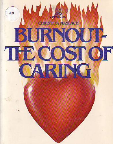 Beispielbild fr Burnout: The Cost of Caring zum Verkauf von Wonder Book