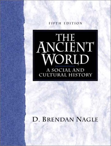 9780130912596: The Ancient World: A Social and Cultural History (5th Edition)