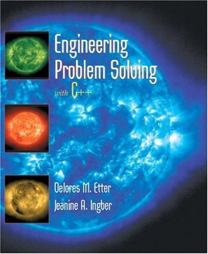 Engineering Problem Solving With C++: An Object-Oriented Approach (9780130912664) by Etter, D. M.; Ingber, Jeanine A.