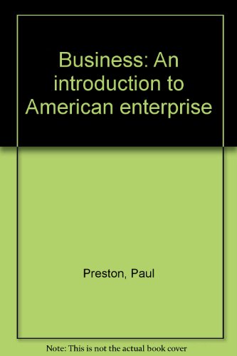 Business: An introduction to American enterprise (9780130912725) by Paul Preston