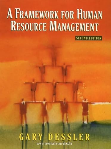 9780130912824: A Framework for Human Resource Management: United States Edition