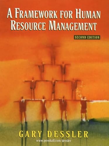 9780130912824: A Framework for Human Resource Management (2nd Edition)