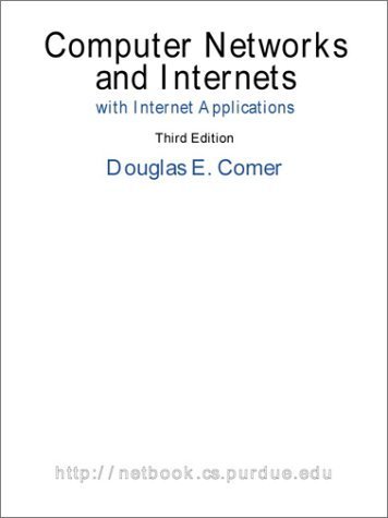 Beispielbild fr Computer Networks and Internets, with Internet Applications (3rd Edition) zum Verkauf von SecondSale