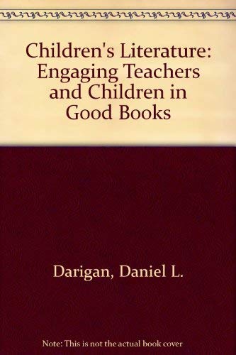 9780130917317: Children's Literature: Engaging Teachers and Children in Good Books