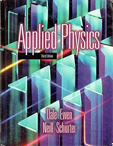 Stock image for Applied Physics [Hardcover] [Jan 01, 2002] Dale Ewen Neill Schurter for sale by WONDERFUL BOOKS BY MAIL