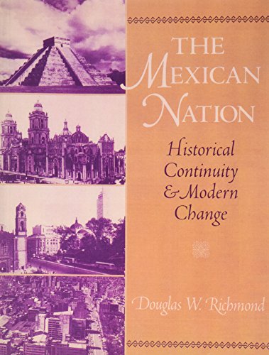 Beispielbild fr The Mexican Nation : Historical Continuity and Modern Change zum Verkauf von Better World Books