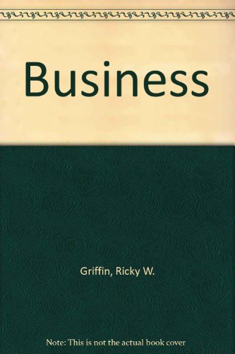 Business (9780130923646) by Ricky W. Griffin; Ronald J. Ebert