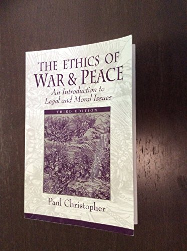 9780130923837: Ethics of War and Peace, The: An Introduction to Legal and Moral Issues