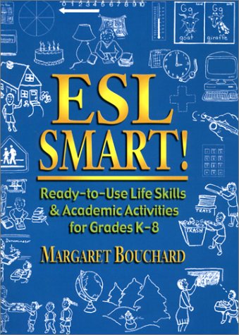 Stock image for Esl Smart!: Ready-To-Use Life Skills and Academic Activities for Grades K-8 for sale by "Pursuit of Happiness" Books