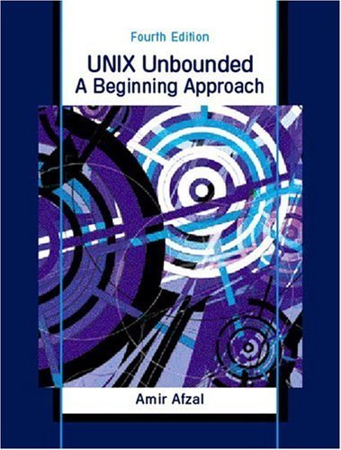 9780130927361: UNIX Unbounded: A Beginning Approach (4th Edition)