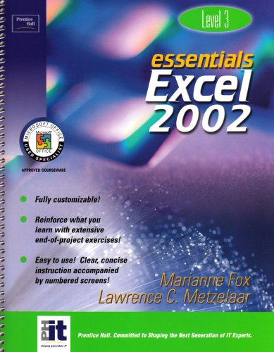 Essentials: Excel 2002 (Level 3) (9780130927637) by Metzelaar, Lawrence C.; Fox, Marianne; Metzelaar, Lawrence