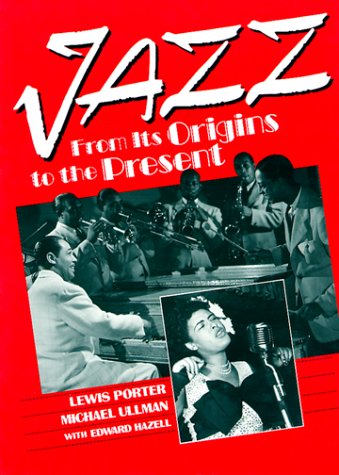 9780130927767: Jazz: From Its Origins to the Present