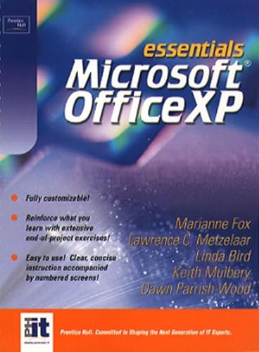 Essentials Microsoft Office Xp (Essentials 2002 Series) (9780130927811) by Metzelaar, Lawrence C.; Bird, Linda; Mulbery, Keith; Wood, Dawn Parrish; Fox, Marianne B.