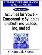 9780130929709: Real Life Stories for Reading & Writing Success: Workbook 2 Activities for Vowel Consonant E Syllables and Suffixes Ful, Less, Ing and Ed