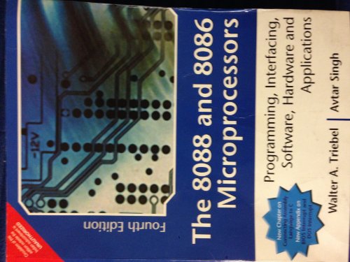 Immagine dell'editore per The 8088 and 8086 Microprocessors: Programming, Interfacing, Software, Hardware, and Applications (4th Edition) venduto da SGS Trading Inc