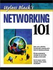 Uyless Black's Networking 101 (9780130931269) by Black, Uyless