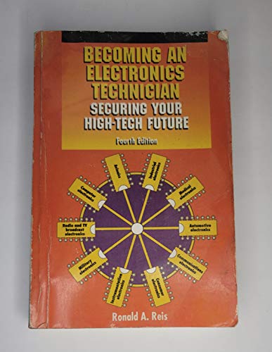 9780130932198: Becoming an Electronics Technician: Securing Your High-Tech Future