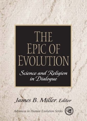 Imagen de archivo de The Epic of Evolution : Science and Religion in Dialogue a la venta por Better World Books: West