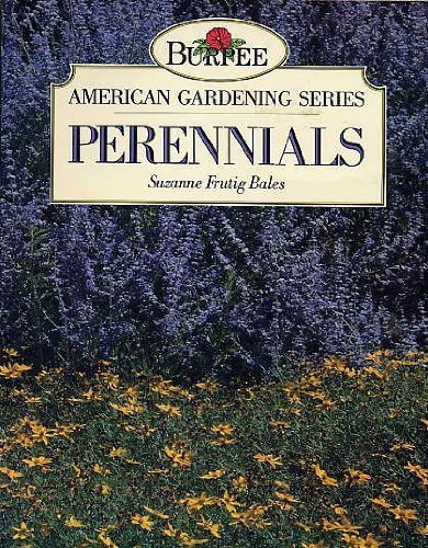 Imagen de archivo de Perennials (Burpee American gardening series) a la venta por Wonder Book