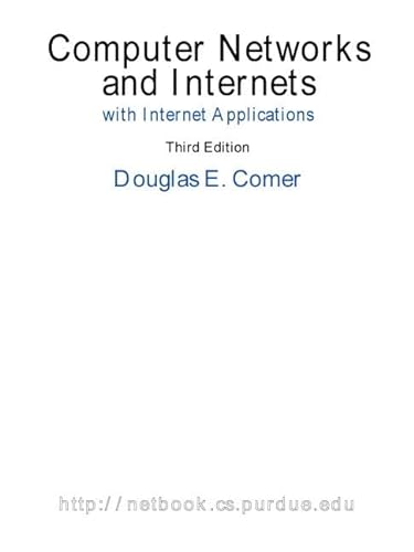 9780130935816: Computer Networks and Internets, with Internet Applications: International Edition