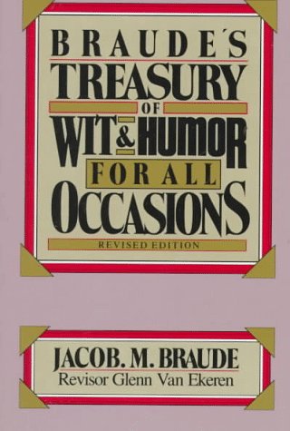 Stock image for Braude's Treasury of Wit and Humor for All Occasions for sale by Gilboe Books