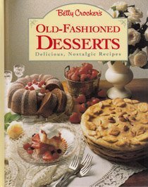 Imagen de archivo de Betty Crocker's Old-Fashioned Desserts a la venta por Better World Books