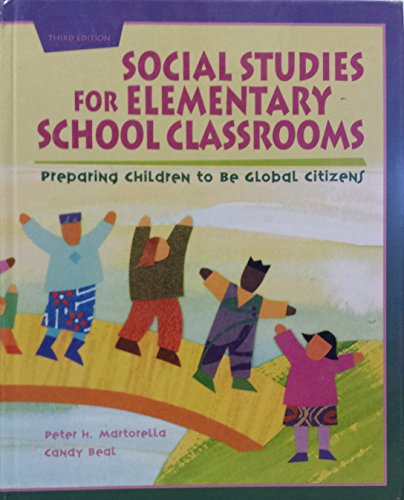 Beispielbild fr Social Studies for Elementary School Classrooms : Preparing Children to be Global Citizens zum Verkauf von Better World Books