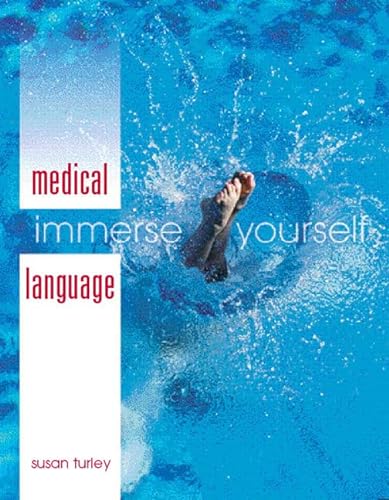Medical Language: Immerse Yourself (9780130940094) by Turley, Susan M.