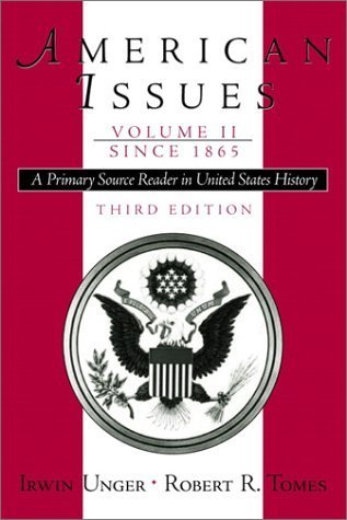 Beispielbild fr American Issues: A Primary Source Reader in United States History, Volume II: Since 1865 zum Verkauf von ThriftBooks-Dallas