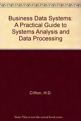 9780130940780: Business Data Systems: A Practical Guide to Systems Analysis and Data Processing