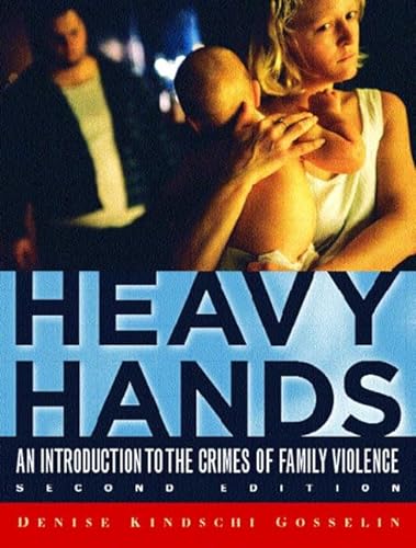Stock image for Heavy Hands: An Introduction to the Crimes of Family Violence (Prentice Hall's Contemporary Justice Series) for sale by Wonder Book