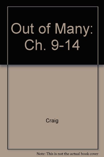 Out of Many: Ch. 9-14 (9780130941169) by Craig