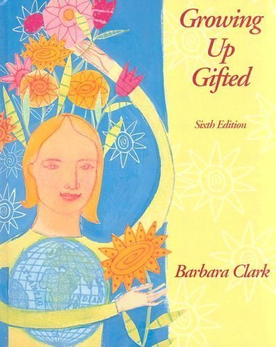 9780130944375: Growing Up Gifted: Developing the Potential of Children at Home and at School