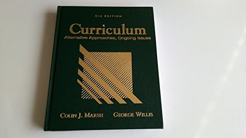 9780130945129: Curriculum: Alternative Approaches, Ongoing Issues