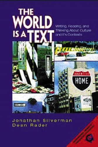 Beispielbild fr The World Is a Text: Writing, Reading, and Thinking About Culture and its Contexts zum Verkauf von BookHolders