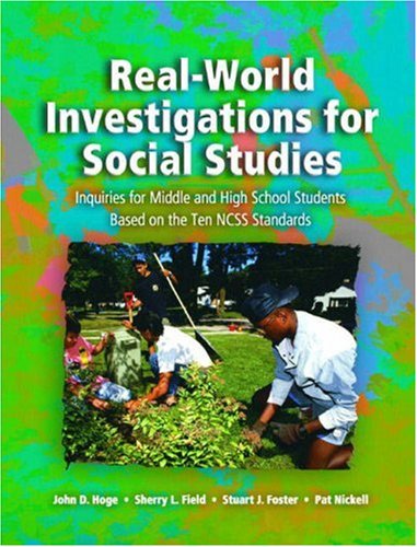 Beispielbild fr Real-World Investigations for Social Studies: Inquiries for Middle and High School Students Based on the Ten NCSS Standards zum Verkauf von Wonder Book