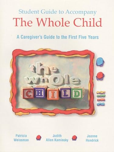 Stock image for The Whole Child Student Guide: A Caregiver's Guide to the First Five Years for sale by ThriftBooks-Atlanta