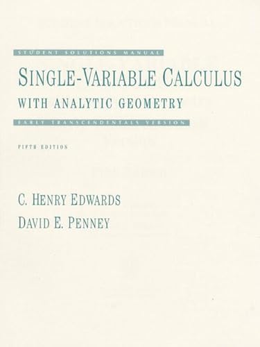 Beispielbild fr Single-Variable Calculus With Analytic Geometry: Student Solutions Manual : Early Transcendentals Version zum Verkauf von -OnTimeBooks-