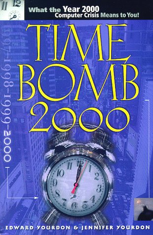 9780130952844: Time Bomb 2000!: What the Year 2000 Computer Crisis Means to You!
