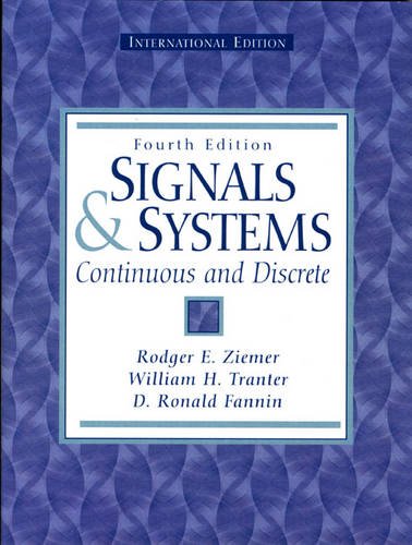 Stock image for Signals and Systems: Continuous and DZiemer, Rodger E.; Tranter, Will for sale by Iridium_Books