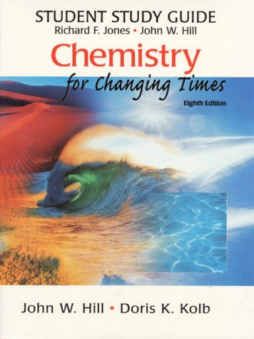 Chemistry for Changing Times (9780130954282) by John W. Hill; Doris K. Kolb