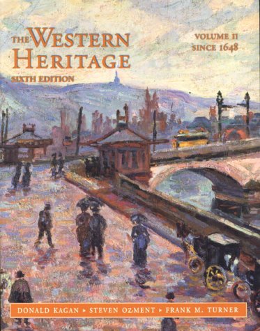 The Western Heritage: Since 1648 (9780130956149) by Kagan, Donald; Ozment, Steven E.; Turner, Frank M.