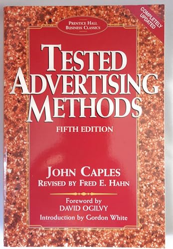 Tested Advertising Methods (5th Edition) (Prentice Hall Business Classics) (9780130957016) by Caples; Hahn