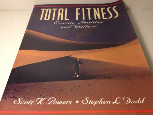 Beispielbild fr Total Fitness: Exercise, Nutrition, and Wellness zum Verkauf von Wonder Book