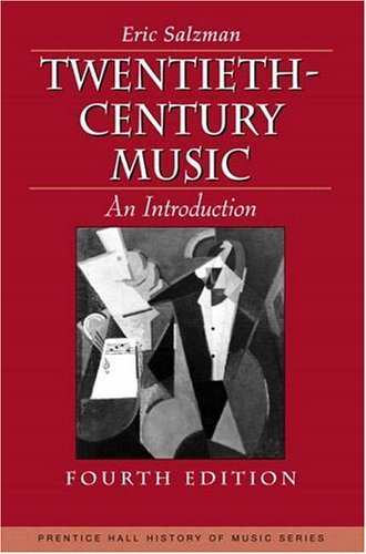 9780130959416: Twentieth Century Music:An Introduction (PRENTICE-HALL HISTORY OF MUSIC SERIES)