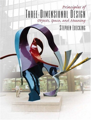 Stock image for Principles of Three-Dimensional Design: Objects, Space and Meaning for sale by ZBK Books