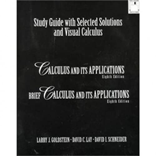 Beispielbild fr Study Guide With Selected Solutions and Visual Calculus : Calculus and Its Applications, Brief Calculus and Its Applications zum Verkauf von Wonder Book