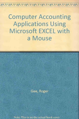 Beispielbild fr Computer Accounting Applications, Using Microsoft Excel with a Mouse : A Workbook to Be Used with Financial - Managerial or Accounting Principles Courses zum Verkauf von Better World Books