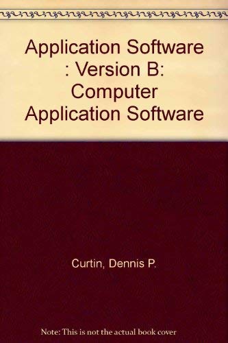 Beispielbild fr Application Software: Version B (Computer Application Software) zum Verkauf von Bookmans