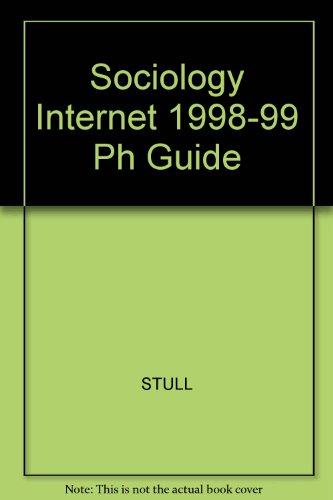 Sociology Internet 1998-99 Ph Guide (9780130962744) by STULL